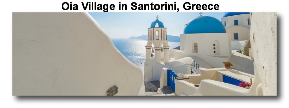 World-famous village of Oia in Santorini, Greece